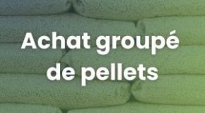 Achat groupé de pellets / granulés de bois pour le chauffage