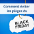 Comment éviter les pièges du BLACK FRIDAY